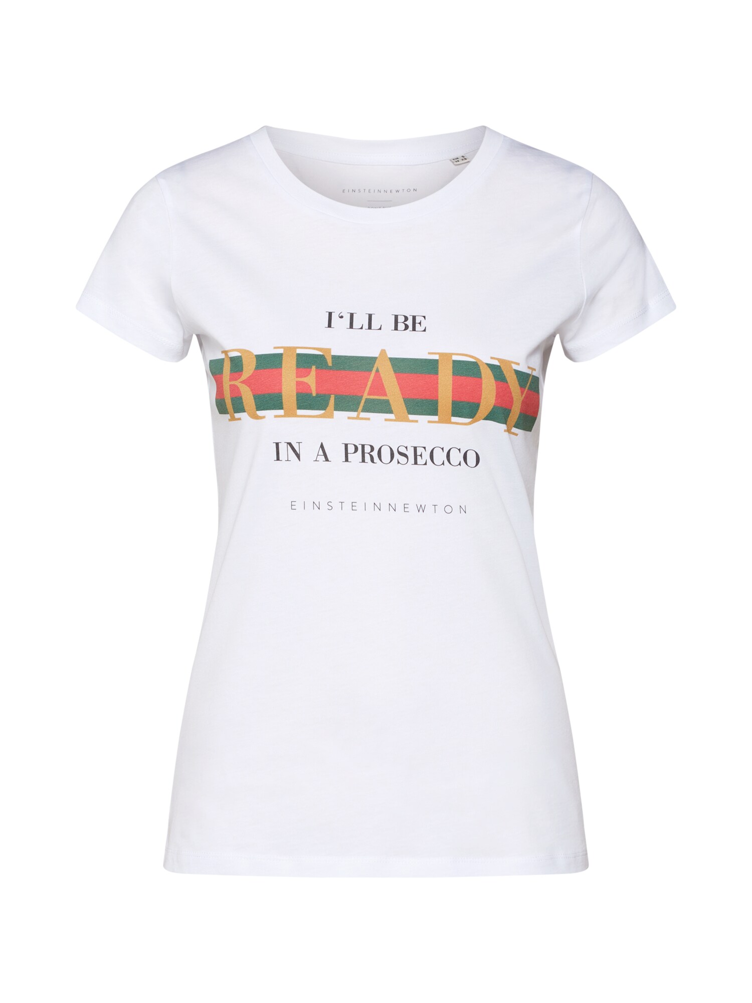 EINSTEIN & NEWTON Marškinėliai 'I'll be ready in a Prosecco'  balta