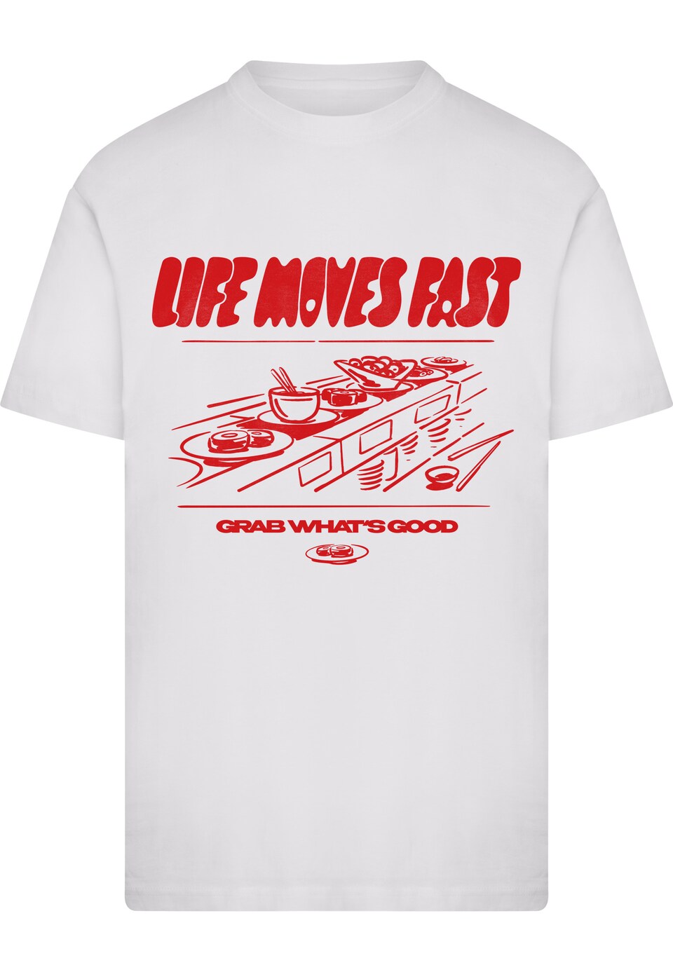 T-shirt 'Life Moves Fast Grab What is Good'