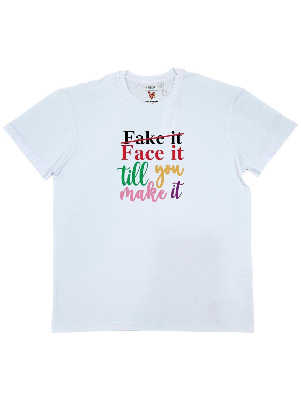 T-shirt 'Face it till you make it'